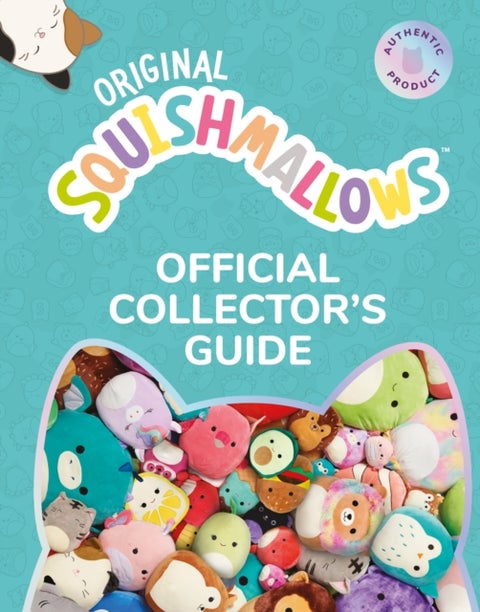 Squishmallows Official Collectors¿ Guide