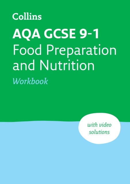 Bilde av Aqa Gcse 9-1 Food Preparation &amp; Nutrition Workbook Av Collins Gcse, Fiona Balding, Kath Callaghan, Suzanne Gray, Barbara Monks, Barbara Rathmill