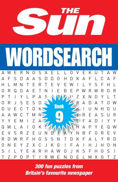 The Sun Wordsearch Book 9 - 300 Fun Puzzles from Britain¿s Favourite Newspaper