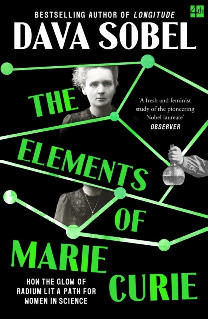 The Elements of Marie Curie - How the Glow of Radium Lit a Path for Women in Science