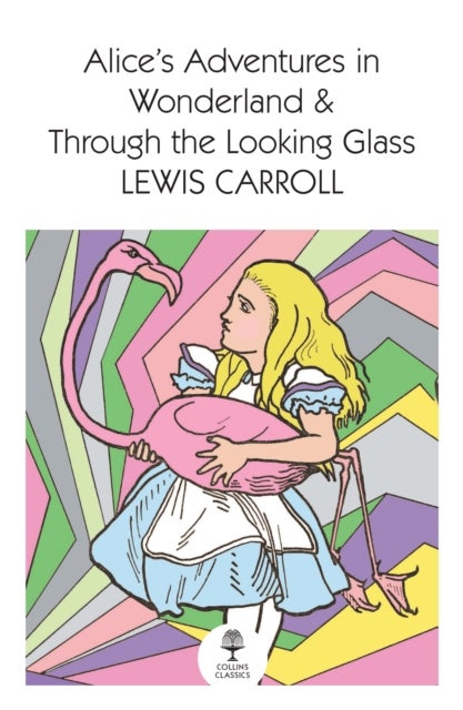 Bilde av Alice¿s Adventures In Wonderland And Through The Looking Glass Av Lewis Carroll