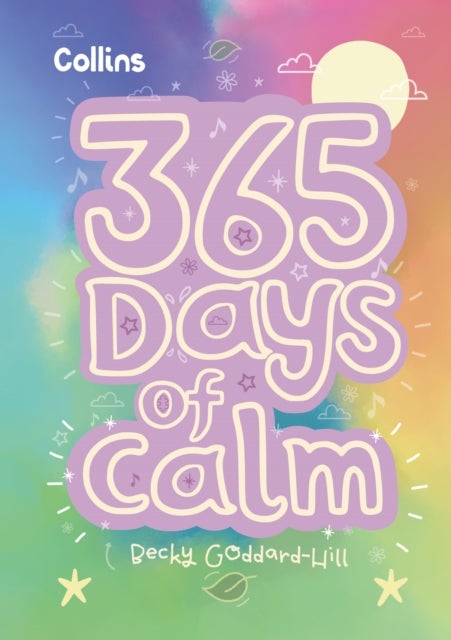 365 Days of Calm - Quotes, Affirmations and Activities to Help Children Relax Every Day