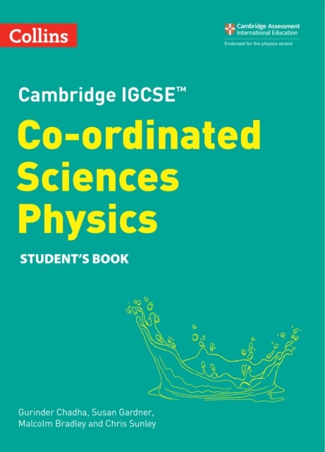 Cambridge IGCSE¿ Co-ordinated Sciences Physics Student's Book