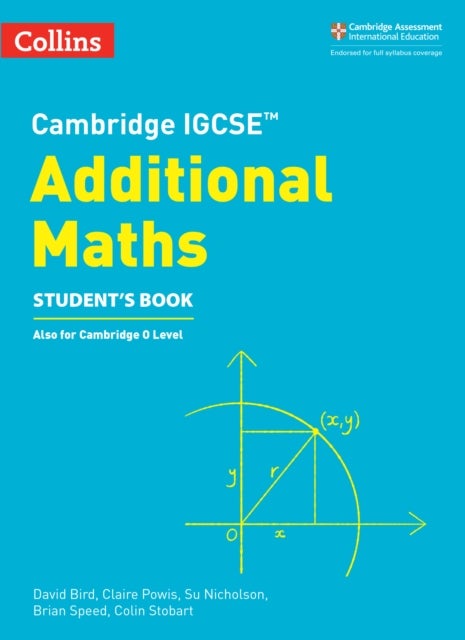 Bilde av Cambridge Igcse¿ Additional Maths Student¿s Book Av David Bird, Claire Powis, Su Nicholson, Brian Speed, Colin Stobart