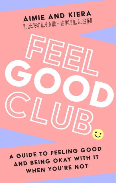 Bilde av Feel Good Club Av Kiera Lawlor-skillen, Aimie Lawlor-skillen