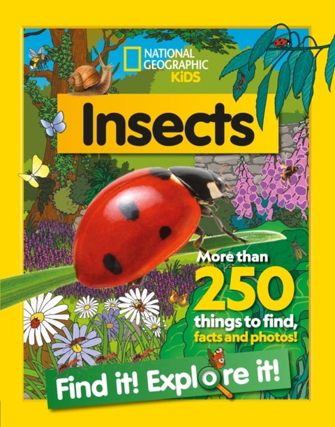 Insects Find it! Explore it! - More Than 250 Things to Find, Facts and Photos!