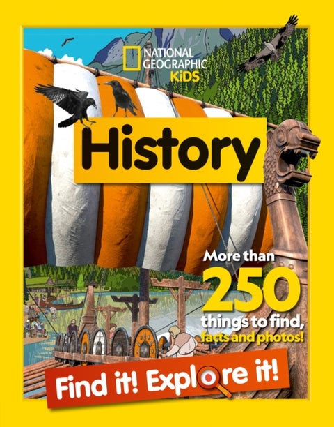 History Find it! Explore it! - More Than 250 Things to Find, Facts and Photos!
