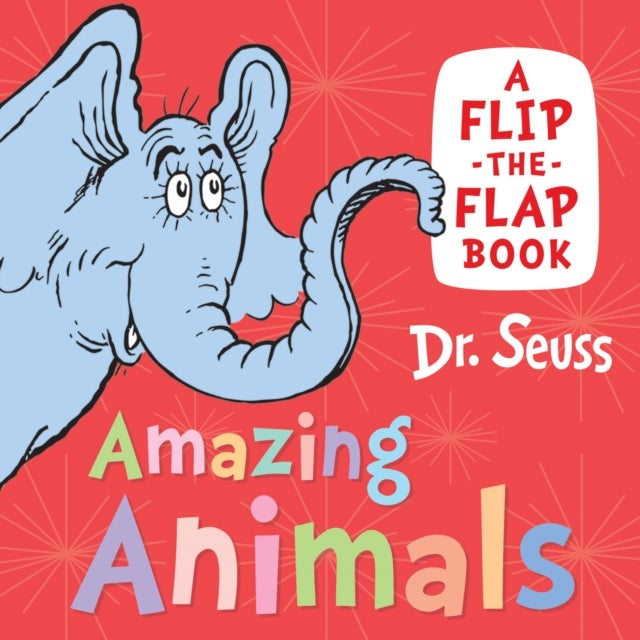 Amazing Animals - A Flip-the-Flap Book