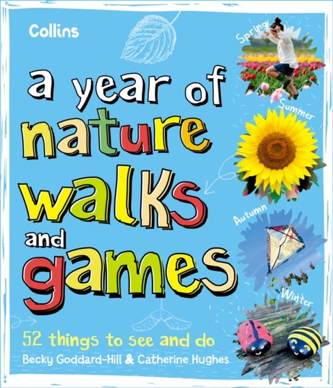 A Year of Nature Walks and Games - 52 Things to See and Do