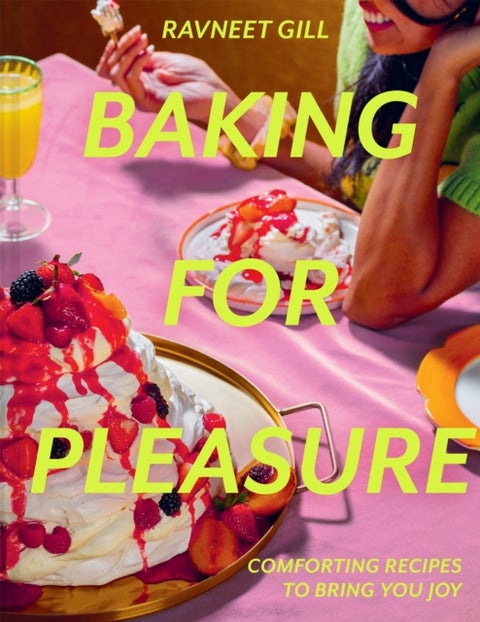 Baking for Pleasure - Comforting Recipes to Bring You Joy