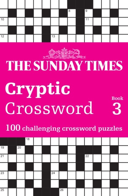 The Sunday Times Cryptic Crossword Book 3 - 100 Challenging Crossword Puzzles
