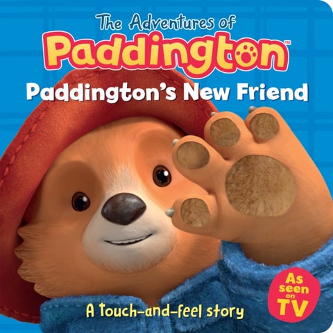 Paddington¿s New Friend: A touch-and-feel story