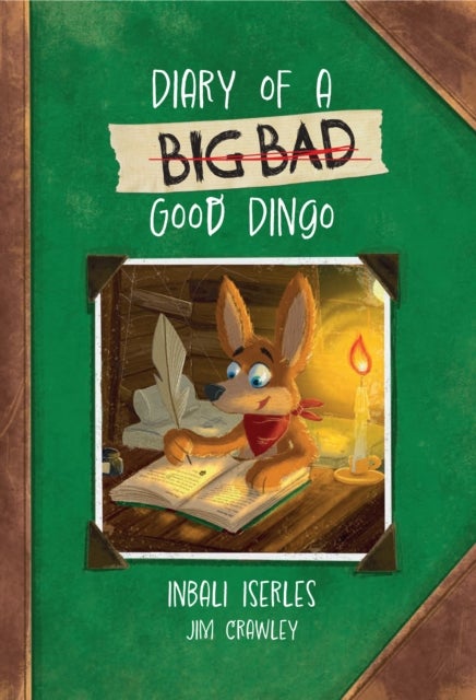 Diary of a (Big Bad) Good Dingo - Fluency 4