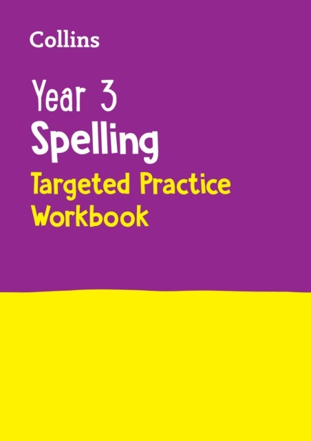Year 3 Spelling Targeted Practice Workbook - Ideal for Use at Home