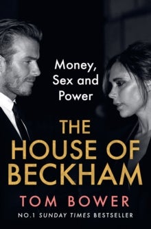 The House of Beckham - Money, Sex and Power