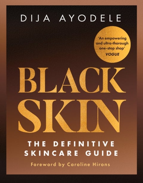 Black Skin - The Definitive Skincare Guide