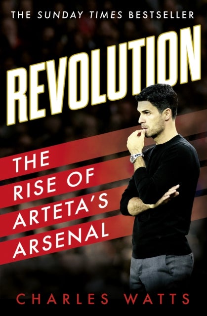 Revolution - The Rise of Arteta¿s Arsenal