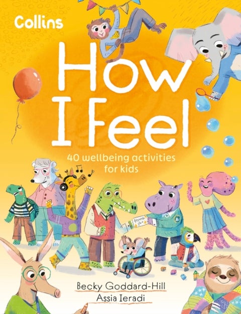 How I Feel - 40 Wellbeing Activities for Kids