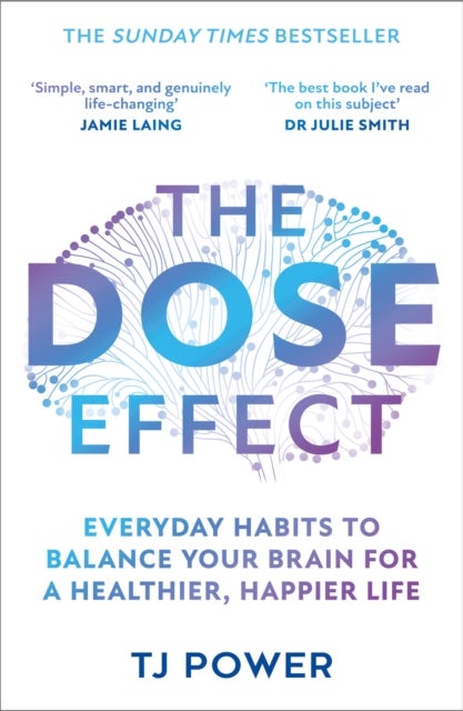 The DOSE Effect - Everyday Habits to Balance Your Brain for a Healthier, Happier Life