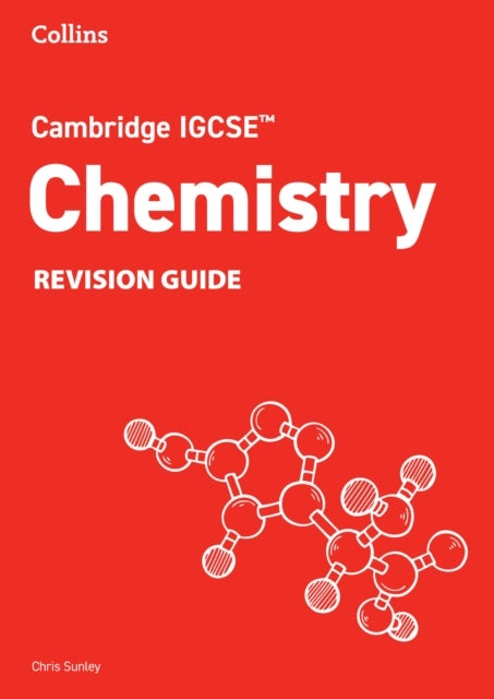 Cambridge IGCSE¿ Chemistry Revision Guide