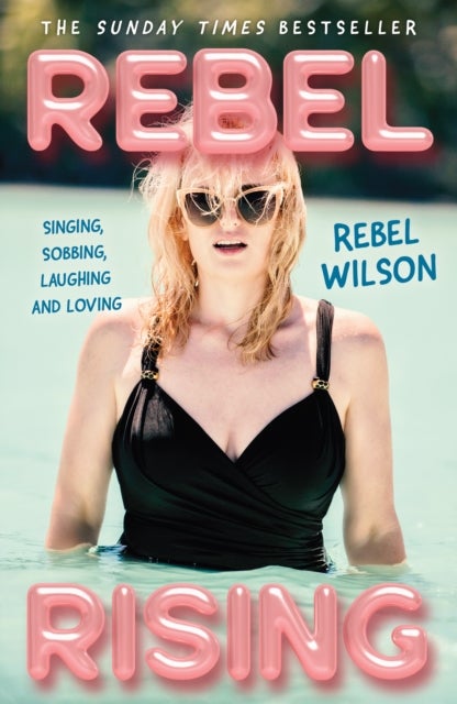 Rebel Rising - Singing, Sobbing, Laughing and Loving