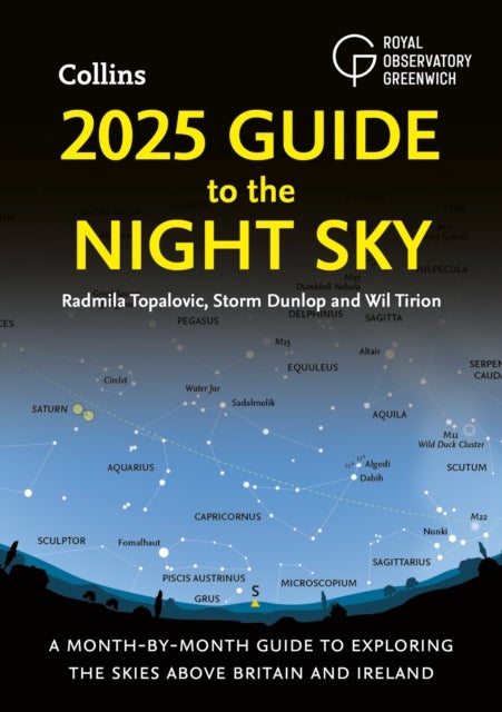 2025 Guide to the Night Sky - A Month-by-Month Guide to Exploring the Skies Above Britain and Ireland