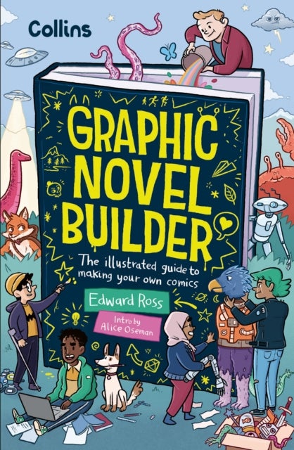 Graphic Novel Builder - The Illustrated Guide¿to Making Your Own¿Comics