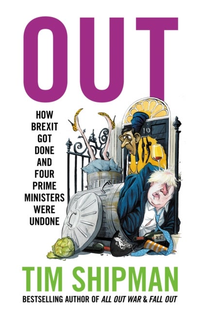 Out - How Brexit Got Done and the Tories Were Undone