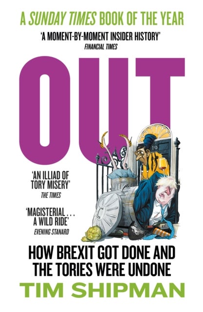 Out - How Brexit Got Done and the Tories Were Undone