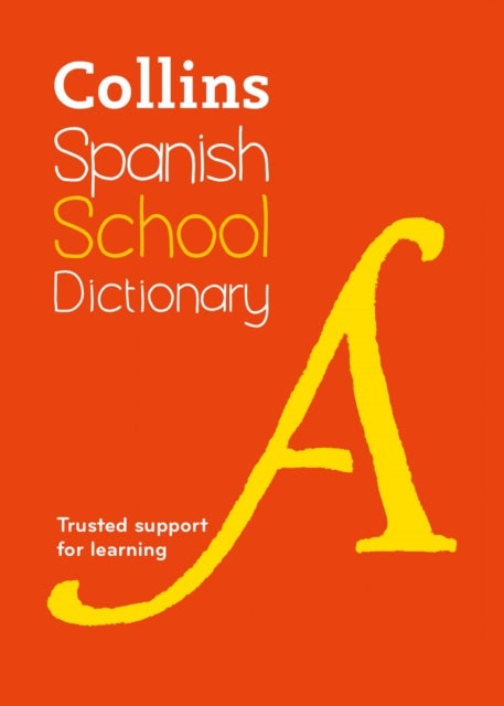 Spanish School Dictionary - Trusted Support for Learning