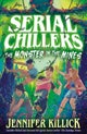 Serial Chillers: Monster in the Mines