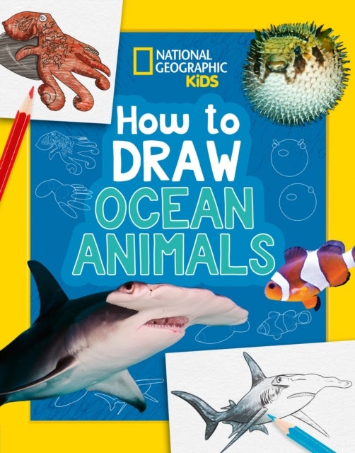 How to Draw Ocean Animals - A Step-by-Step Learn to Draw Book for Kids Aged 6+