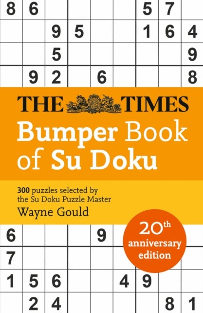 The Times Bumper Book of Su Doku - 20th Anniversary Edition, 300 Puzzles Selected by Puzzle Master Wayne Gould