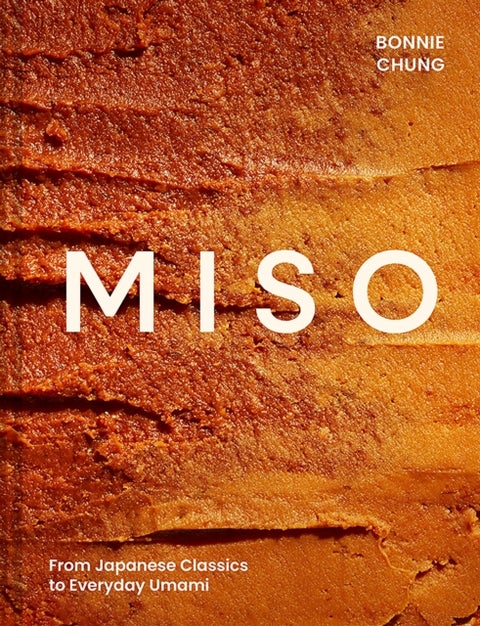 Miso - From Japanese Classics to Everyday Umami