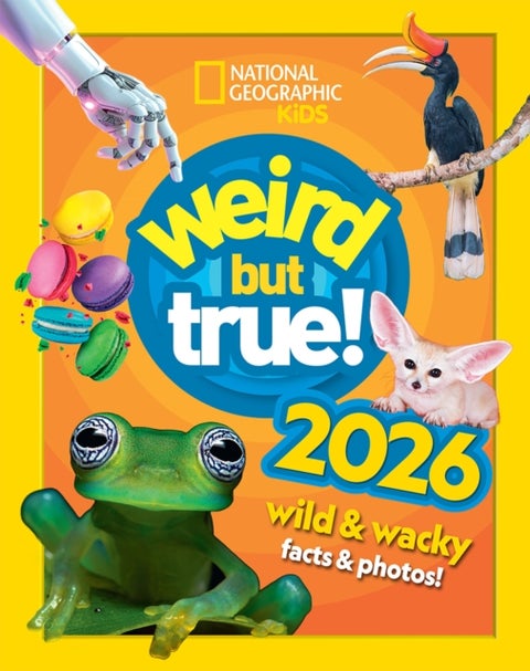 Weird but true! 2026 - Wild and Wacky Facts & Photos!