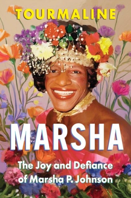 Marsha - The Joy and Defiance of Marsha P. Johnson