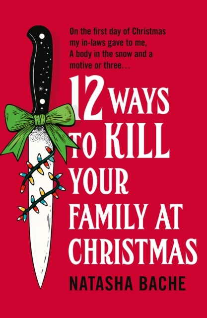 12 Ways to Kill Your Family at Christmas
