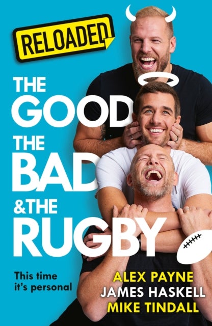 Reloaded ¿ The Good, The Bad & The Rugby