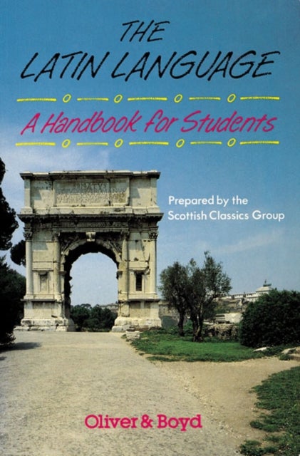 Bilde av The Latin Language Handbook For Students Handbook For Students, A Av Scottish Classics Group