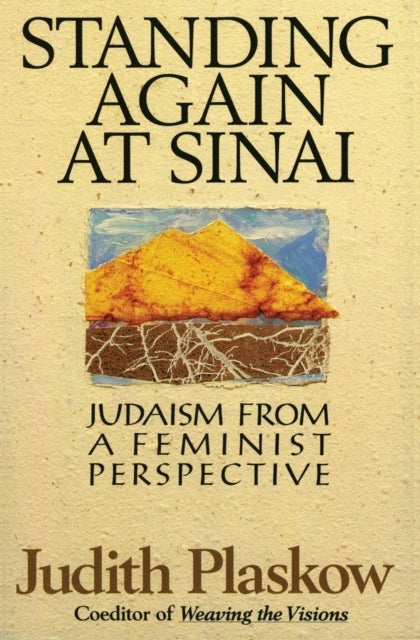 Standing Again at Sinai - Judaism from a Feminist Perspective