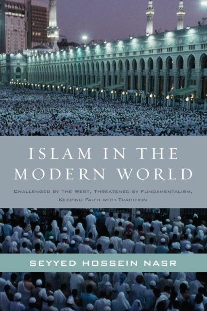 Bilde av Islam In The Modern World Av Seyyed Hossein Nasr