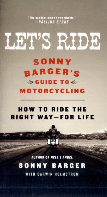 Let's Ride - Sonny Barger's Guide to Motorcycling