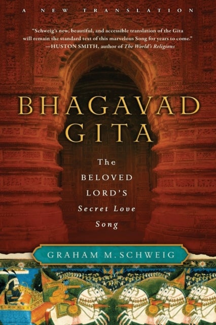 Bhagavad Gita - The Beloved Lord's Secret Love Song