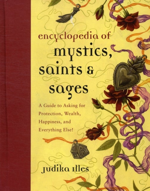 Bilde av Encyclopedia Of Mystics, Saints &amp; Sages Av Judika Illes