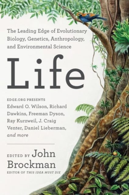 Life - The Leading Edge of Evolutionary Biology, Genetics, Anthropology, and Environmental Science