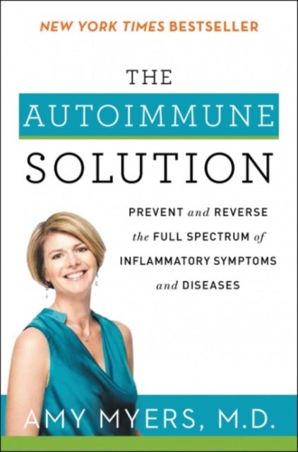 Bilde av The Autoimmune Solution Av Amy M.d. Myers