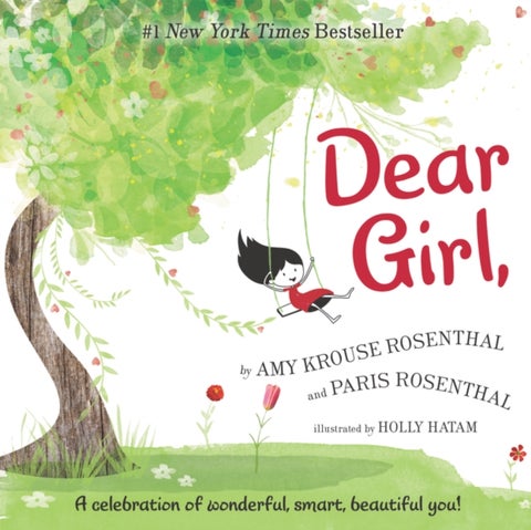 Dear Girl, - A Celebration of Wonderful, Smart, Beautiful You!