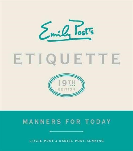 Bilde av Emily Post&#039;s Etiquette, 19th Edition Av Lizzie Post, Daniel Post Senning