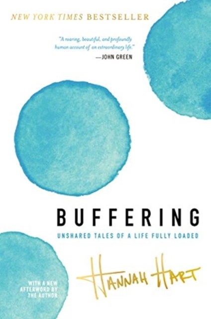 Buffering - Unshared Tales of a Life Fully Loaded