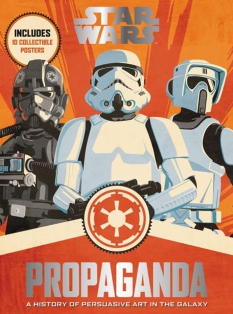 Star Wars Propaganda - A History of Persuasive Art in the Galaxy